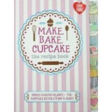 Make, Bake, Cupcake - The Recipe Book