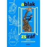 Ablak - Zsir&aacute;f - K&eacute;pes gyermeklexikon - M&eacute;rei Ferenc