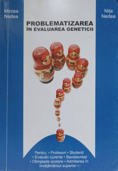 PROBLEMATIZAREA IN EVALUAREA GENETICII-MIRCEA NEDEA, NITA NEDEA-228184