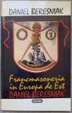 FRANCMASONERIA IN EUROPA DE EST-D. BERESNIAK-219296