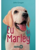 Eu si Marley - John Grogan, Ela-Evelina Jianu