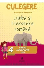 Limba romana - Clasa 4 - Exercitii, autoevaluare, teste - Georgiana Gogoescu