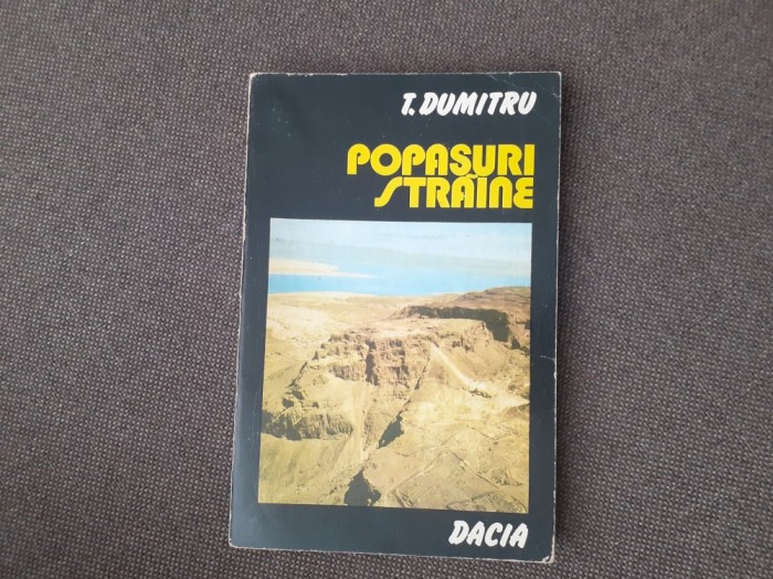 Popasuri straine - T. Dumitru * Franta, Austria, Elvetia, Israel, Mexic,