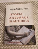 Istoria adevarul si miturile Ioan Aurel Pop