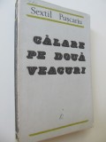 Calare pe doua veacuri - Sextil Puscariu