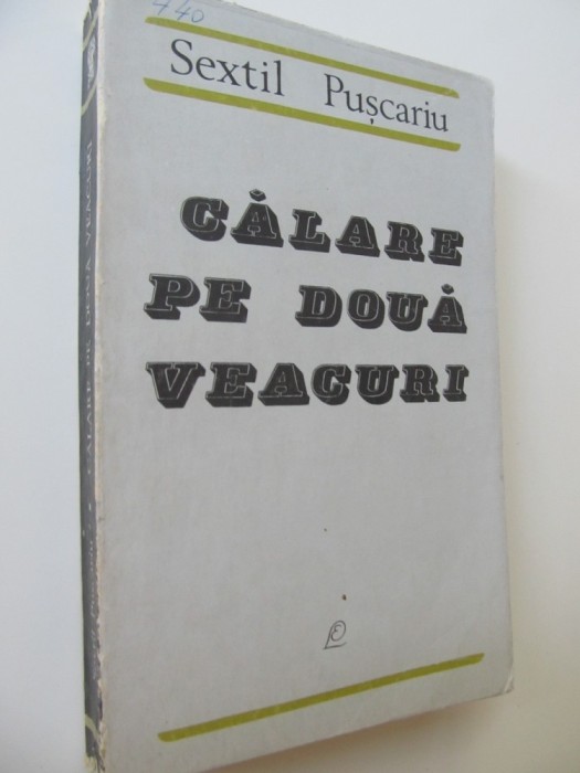 Calare pe doua veacuri - Sextil Puscariu
