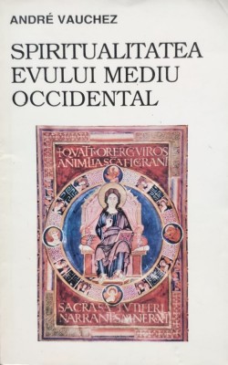 Spiritualitatea Evului Mediu Occidental - Andre Vauchez , E489 foto