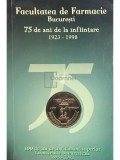 Niculina Mitrea (coord.) - Facultatea de Farmacie Bucuresti - 75 de ani de la infiintare 1923-1998 (Editia: 2002)