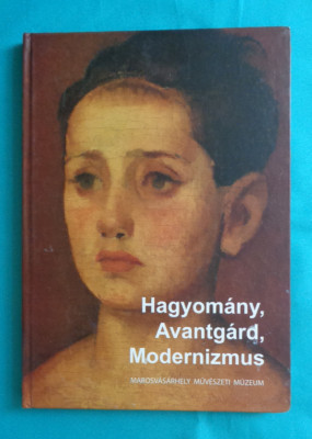 Traditie Avangarda Modernism catalog muzeul de arta Targu Mures in maghiara foto