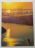 OVER WASHINGTON , text by MURRAY MORGAN , photography by HARALD SUND , ALBUM DE PREZENTARE , 1995