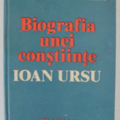 BIOGRAFIA UNEI CONSTIINTE , IOAN URSU de IOANA URSU si DUMITRU PREDA , 1987