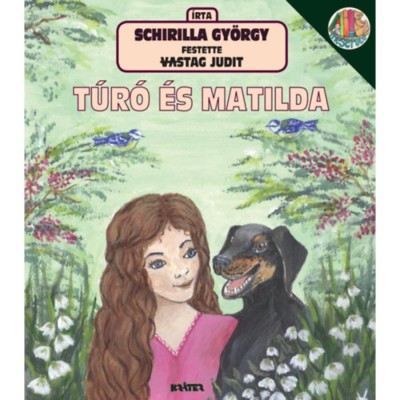 T&amp;uacute;r&amp;oacute; &amp;eacute;s Matilda - Ifj. Schirilla Gy&amp;ouml;rgy foto