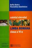 Limba romana. Caietul elevului pentru clasa a VI-a