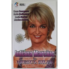 IULIANA MARCIUC IN MIEZUL ZILEI de OANA GEORGESCU ...MARIUS ANDRON , 2009