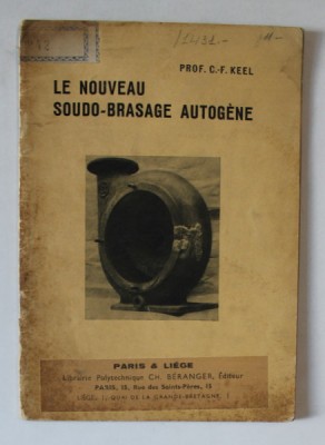 LE NOUVEAU SOUDO - BRASAGE AUTOGENE par C. - F. KEEL , 1937 foto