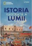 Cumpara ieftin Istoria ilustrata a lumii - Editie Premium, Litera