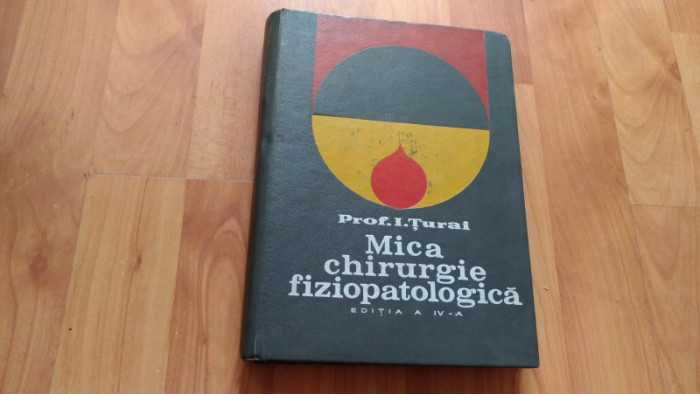 MICA CHIRURGIE FIZIOPATOLOGICA-PROF.I.TURAI