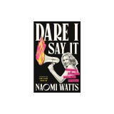 Dare I Say It: Everything I Wish I'd Known about Menopause