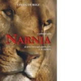O calauza prin Narnia si prin intreaga opera a lui C.S. Lewis - Colin Duriez