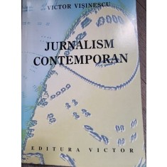 Jurnalism contemporan - Victor Visinescu