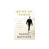 Being of Power: The 9 Practices to Ignite an Empowered Life