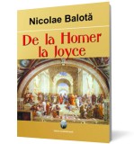 De la Homer la Joyce - Nicolae Balota - Editura Ideea Europeană