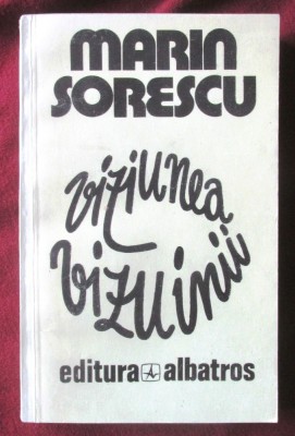 &amp;quot;VIZIUNEA VIZUINII - Roman intr-o doara&amp;quot;, Marin Sorescu, 1982 foto