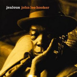 Jealous | John Lee Hooker