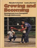 Louis J. Karmel - Growing and Becoming: Development from Conception Through