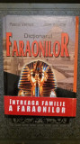 DICTIONARUL FARAONILOR- PASCAL VERNUS, JEAN YOYOTTE