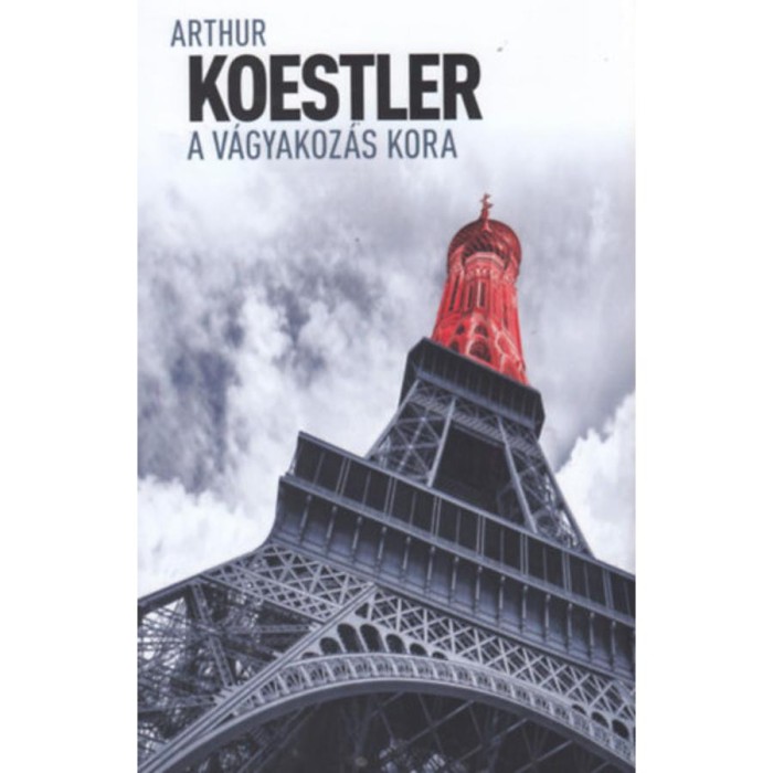 A v&aacute;gyakoz&aacute;s kora - Arthur Koestler