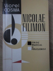 NICOLAE FILIMON CRITIC MUZICAL SI FOLCLORIST - VIOREL COSMA foto