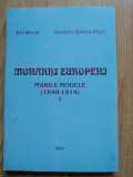 Monarhi europeni. Marile Modele (1848-1914) Gabriel Badea-Paun, Ion Bulei, 1997