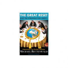 The Great Reset and the Struggle for Liberty: Unraveling the Global Agenda