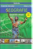 Geografie Umana Clasa a X-a - Caietul Elevului | Carte Scolara