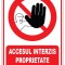 Accesul interzis proprietate privata semn