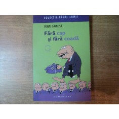 FARA CAP SI FARA COADA de MIHAI GAINUSA