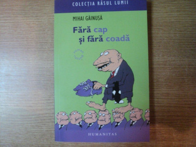 FARA CAP SI FARA COADA de MIHAI GAINUSA foto