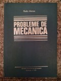 Cumpara ieftin Probleme de Mecanica, Radu Anton, Didactica si Pedagogica, 1978, Fizica, Romana