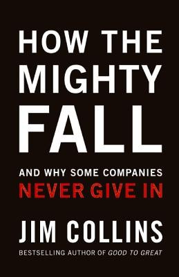 How the Mighty Fall: And Why Some Companies Never Give in foto