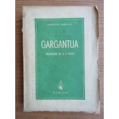 Francois Rabelais - Gargantua (1942, traducere de A. V. Macri)