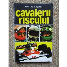 Dumitru Lazar - Cavalerii riscului, 1977