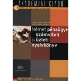 N&eacute;met p&eacute;nz&uuml;gyi-sz&aacute;mviteli &eacute;s &uuml;zleti nyelvk&ouml;nyv - K&ouml;z&eacute;phalad&oacute;knak - Cs&aacute;nyi Eszter