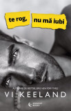 Te rog nu ma iubi - Bookzone