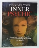 DISCOVER YOUR INNER PSYCHIC by TARA WARD , 2015
