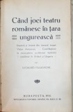 DRAMATURGIE ROMANA de MIHAIL DRAGOMIRESCU si CAND JOCI TEATRU ROMANESC IN TARA UNGUREASCA de LEONARD PAUKEROW - BUCURESTI/BUDAPESTA, 1905,1914 &quot;DEDICA