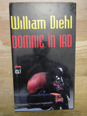 Domnie &amp;icirc;n iad - William Diehl foto