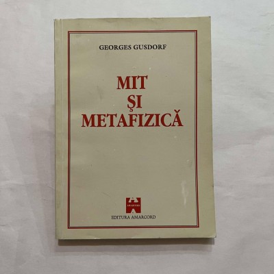 Georges Gusdorf - Mit si metafizica foto