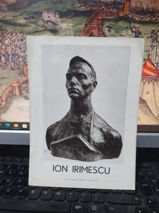 Ion Irimescu, pliant de prezentare, editura meridiane, București, c. 1960, 152