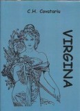 Cumpara ieftin Carte Virgina - Constantin Haralambie Covatariu, Editura Timpul 2018, 256 pagini, Literatura Romana